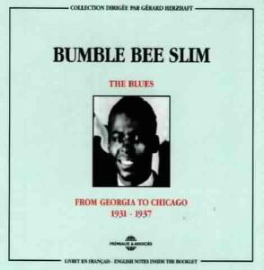 Bumble Bee Slim – Blues : From Georgia To Chicago 1931-1937