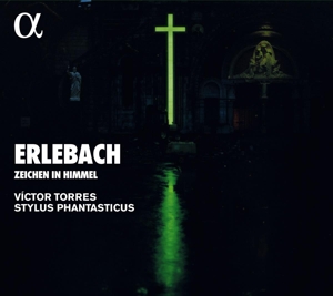 Torres, Victor & Stylus Phantasticus – Erlebach: Zeichen Im Himmel