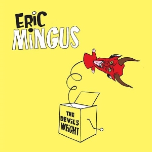 Mingus, Eric – The Devil's Weight