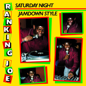 Ranking Joe – Saturday Night Jamdown Style