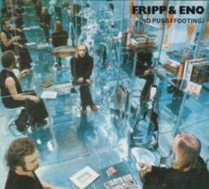 Fripp, Robert – No Pussyfooting