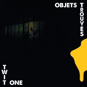 Twit One – Objets Trouves