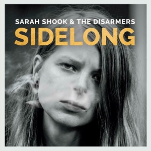 Shook, Sarah & the Disarmers – Sidelong