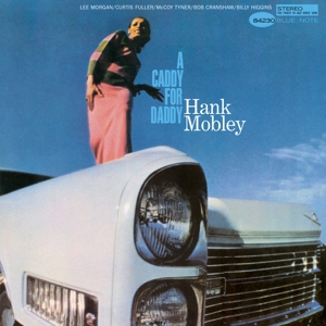 Mobley, Hank – A Caddy For Daddy