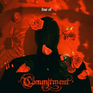 Commitment – Fear of