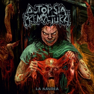 Autopsia Prematura – La Nausea