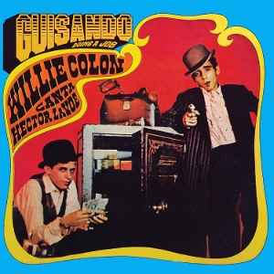 Colon, Willie & Hector Lavoe – Guisando: Doing a Job