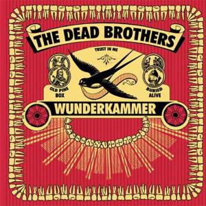 Dead Brothers – Wunderkammer