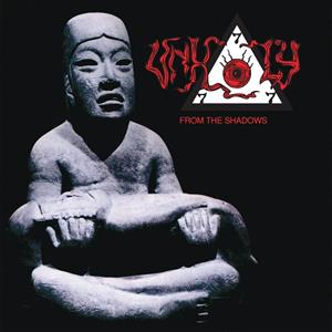 Unholy – From the Shadows