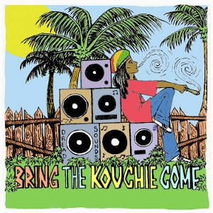 V/A – Bring the Kouchie Come