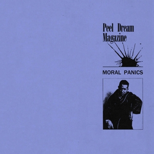 Peel Dream Magazine – Moral Panics
