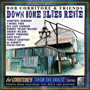 Corritore, Bob – Bob Corritore & Friends: Down Home Blues Revue