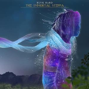 Blvk H3ro – Immortal Steppa
