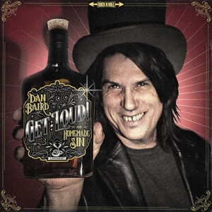 Baird, Dan & Homemade Sin – Get Loud