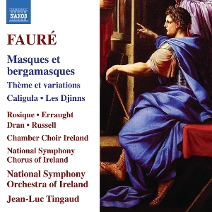 Tingaud, Jean-Luc – Faure: Masques Et Bergamasques; Theme Et Variations; Caligula; Les Djinns