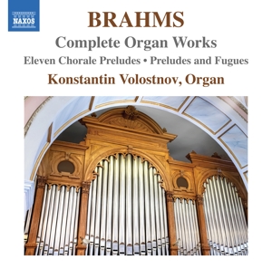 Volostnov, Konstantin – Brahms: Complete Organ Works