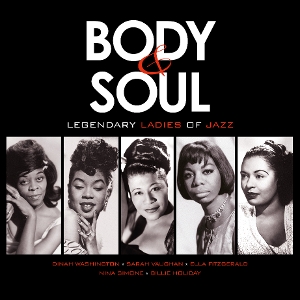 V/A – Body & Soul - Legendary Ladies of Jazz