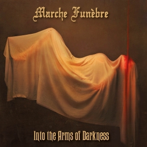 Marche Funebre – Into the Arms of Darkness