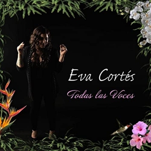 Cortes, Eva – Todas Las Voces