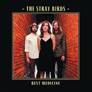Stray Birds – Best Medicine
