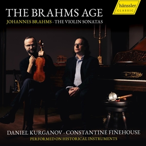 Finehouse, Constantine – Brahms Age - the Violin Sonatas