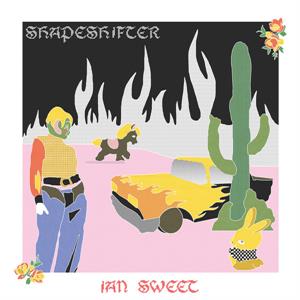 Sweet, Ian – Shapeshifter