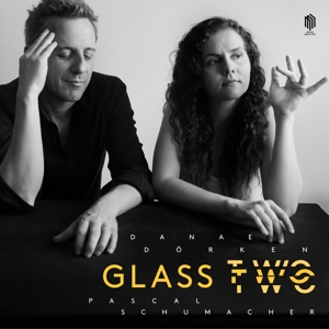 Schumacher, Pascal & Danae Dorken – Glass Two
