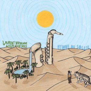 Bardainne, Laurent -& Tigre D'eau Douce- – Hymne Au Soleil