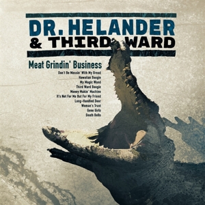 Dr. Helander & Third Ward – Meat Grindin' Business