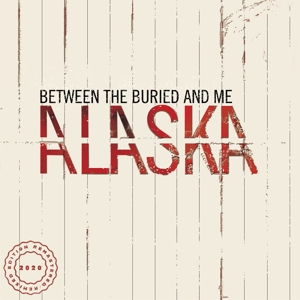 Between the Buried and Me – Alaska