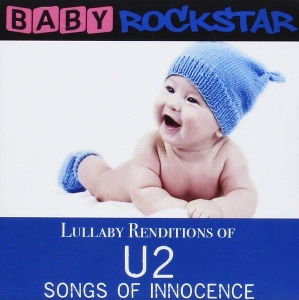 Baby Rockstar – Lullaby Renditions of U2-Songs of Innocense