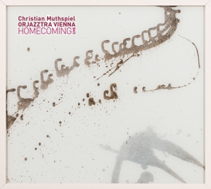 Christian Muthspiel, Orjazztra Vienna – Homecoming