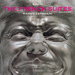 Esfahani, Mahan – Bach: the French Suites Bwv 812-817