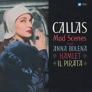 Callas, Maria – Mad Scenes