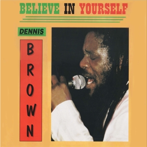 Brown, Dennis – Believe In Yourself