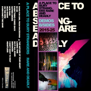 A Place To Bury Strangers – Rare and Deadly
