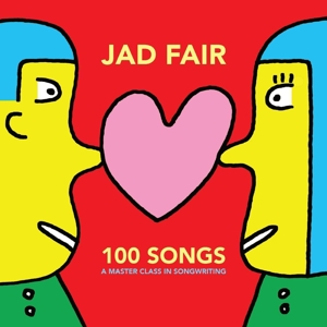 Fair, Jad – 100 Songs