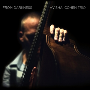 Avishai Cohen Trio – From Darkness