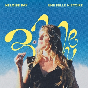 Bay, Heloise – Une Belle Histoire