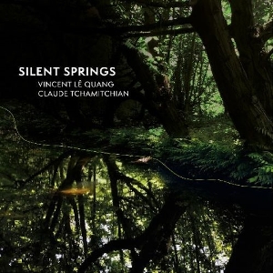 Quang, Vincent Le & Claude Tchamittchian – Silent Springs