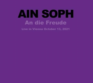 Ain Soph – An Die Freude(Live In Vienna 2021)
