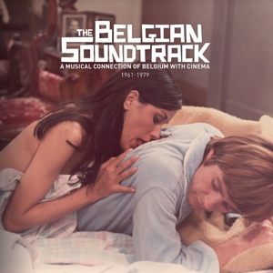 V/A – Belgian Soundtrack : a Musical Connection of Belgium With Cinema (1961 -1979)