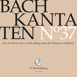 Choir & Orchestra of the J.S. Bach Foundation – Bach Kantaten No.37