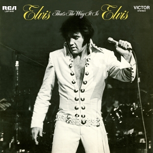 Presley, Elvis – That's the Way It is