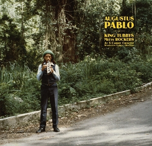 Pablo, Augustus – King Tubby's Meets Rockers At 5 Cardiff Crescent, Washington Gardens, Kingston