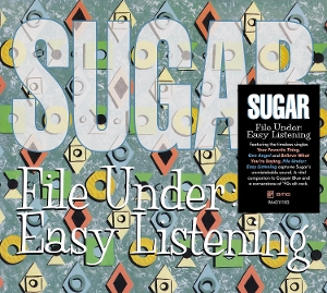 Sugar – File Under: Easy Listening