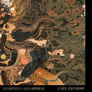 Bertucci, Lea – L'onde Souterraine