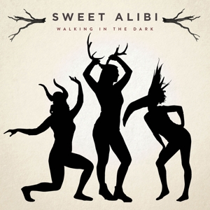 Sweet Alibi – Walking In the Dark