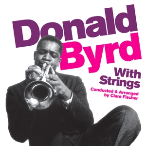 Byrd, Donald – With Strings