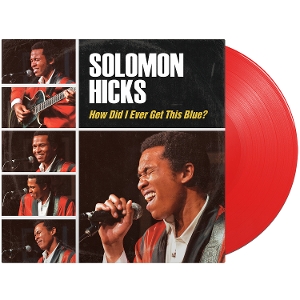 Hicks, Solomon – How Did I Ever Get This Blue